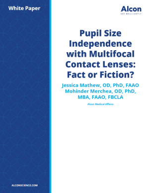 Pupil Size Independence with Multifocal Contact Lenses: Fact or Fiction?