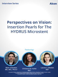 Perspectives on Vision: Insertion Pearls for The HYDRUS Microstent