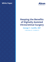 Reaping the Benefits of Digitally Assisted Vitreoretinal Surgery