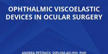 Ophthalmic Viscoelastic Devices In Ocular Surgery